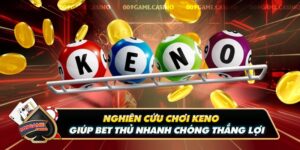 Nghiên Cứu Chơi Keno Giúp Bet Thủ Nhanh Chóng Thắng Lợi